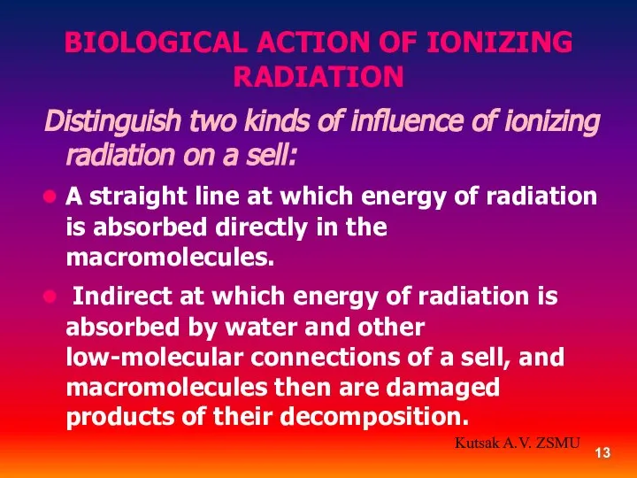 Distinguish two kinds of influence of ionizing radiation on a sell: