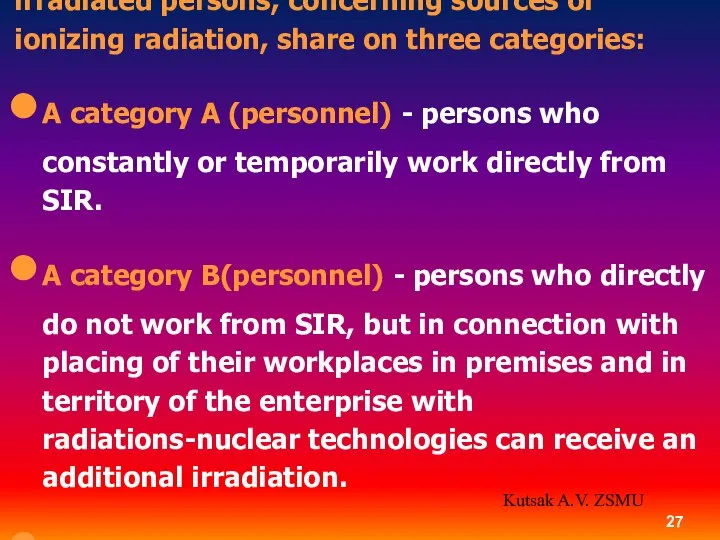 By Norms of radiating safety operating at present in Ukraine (NRSU-97)