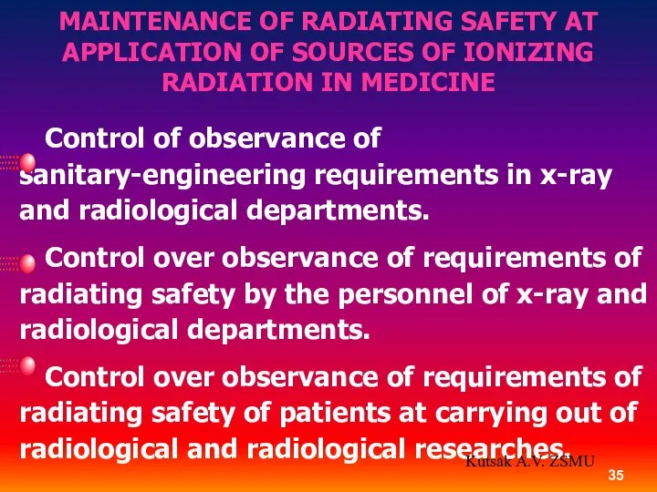 MAINTENANCE OF RADIATING SAFETY AT APPLICATION OF SOURCES OF IONIZING RADIATION