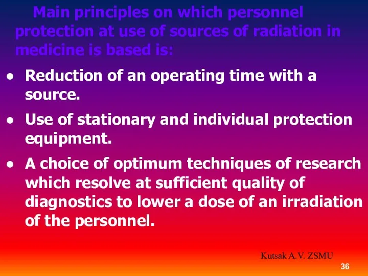 Main principles on which personnel protection at use of sources of