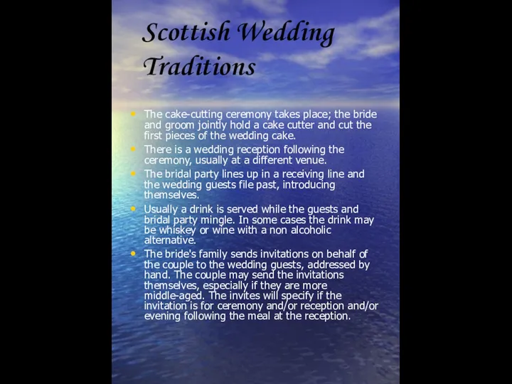 Scottish Wedding Traditions The cake-cutting ceremony takes place; the bride and