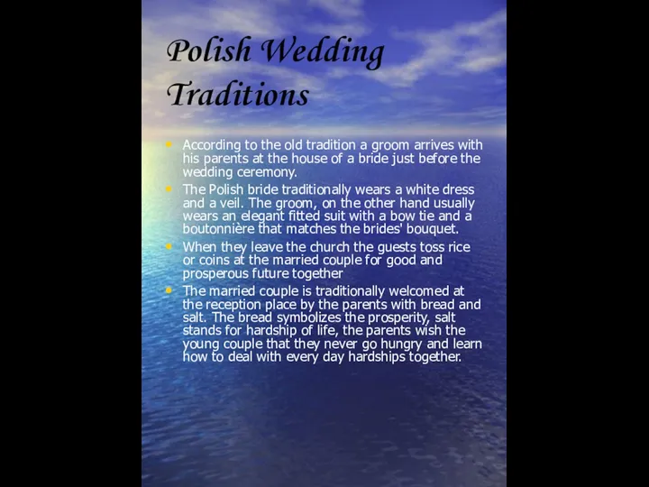 Polish Wedding Traditions According to the old tradition a groom arrives