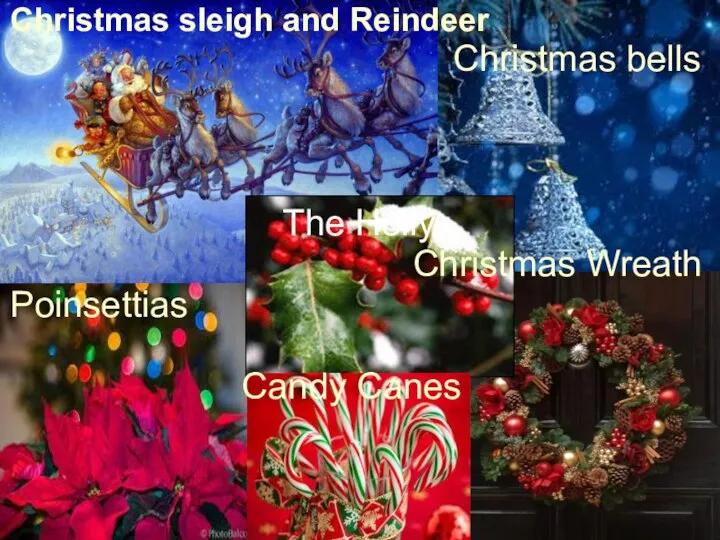 Christmas sleigh and Reindeer Christmas bells The Holly Christmas Wreath Poinsettias Candy Canes
