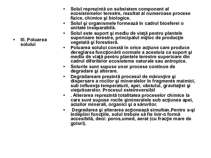 III. Poluarea solului Solul reprezintă un subsistem component al ecosistemelor terestre,