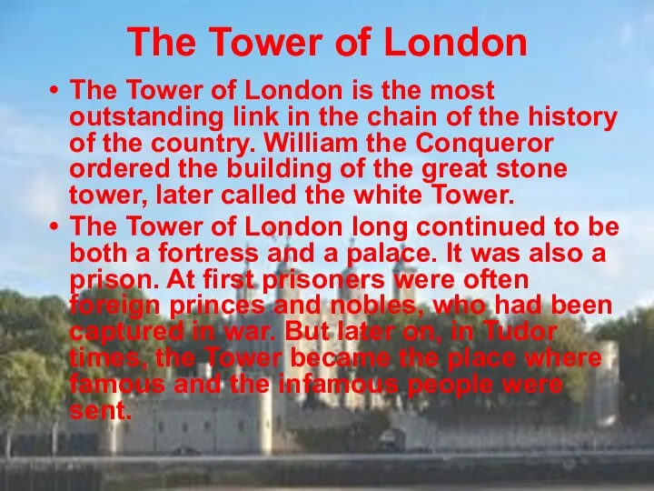 The Tower of London The Tower of London is the most