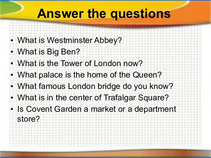 Answer the questions What is Westminster Abbey? What is Big Ben?