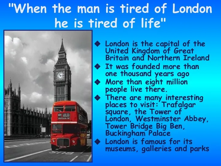 London is the capital of the United Kingdom of Great Britain