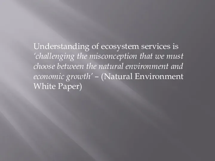 Understanding of ecosystem services is ‘challenging the misconception that we must