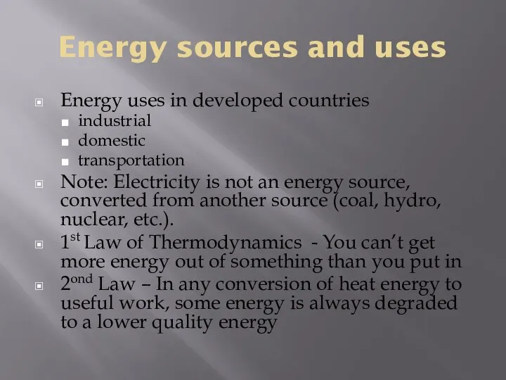 Energy sources and uses Energy uses in developed countries industrial domestic