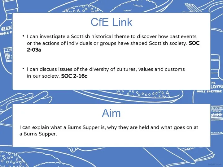 Aim CfE Link I can investigate a Scottish historical theme to