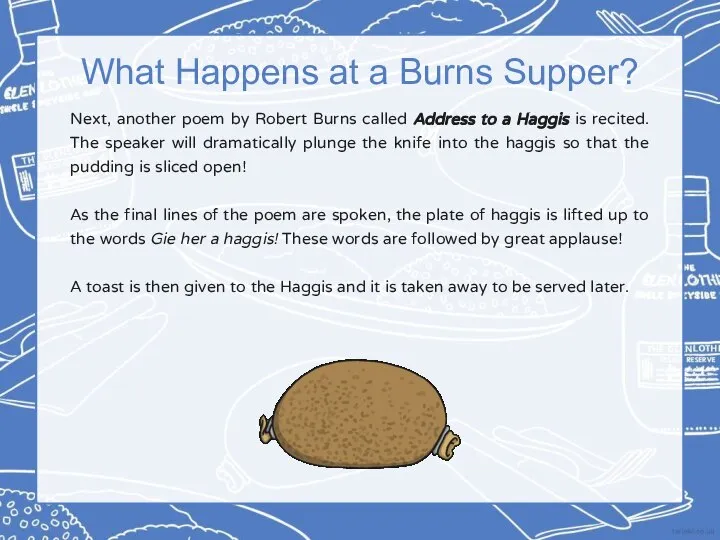 What Happens at a Burns Supper? Next, another poem by Robert