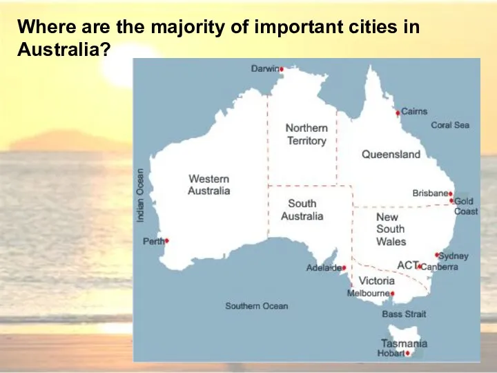 Where are the majority of important cities in Australia?