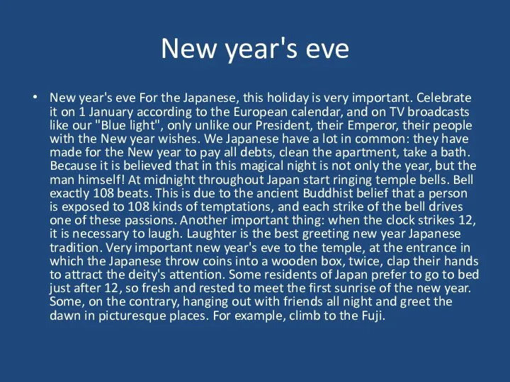 New year's eve New year's eve For the Japanese, this holiday