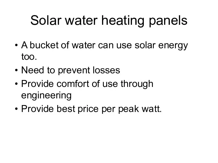 Solar water heating panels A bucket of water can use solar