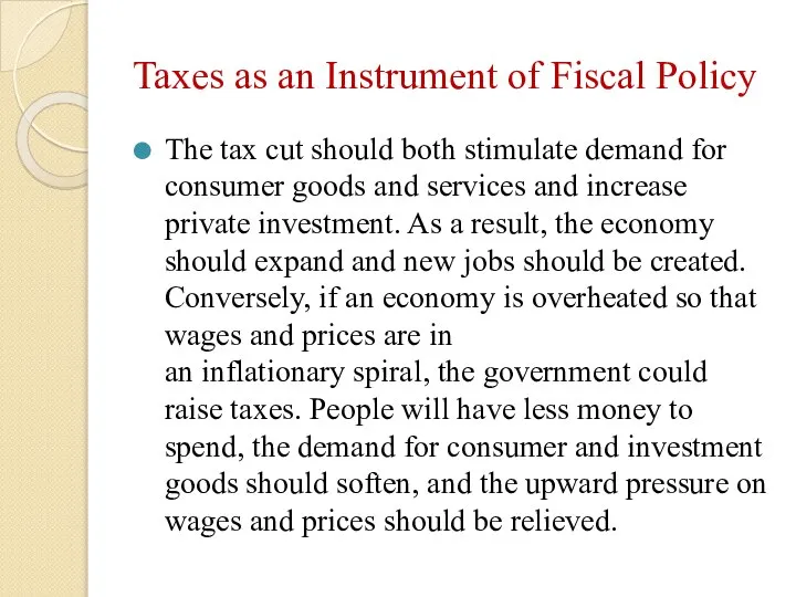 Taxes as an Instrument of Fiscal Policy The tax cut should