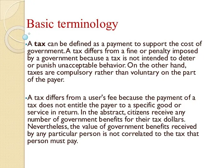 Basic terminology A tax can be defined as a payment to