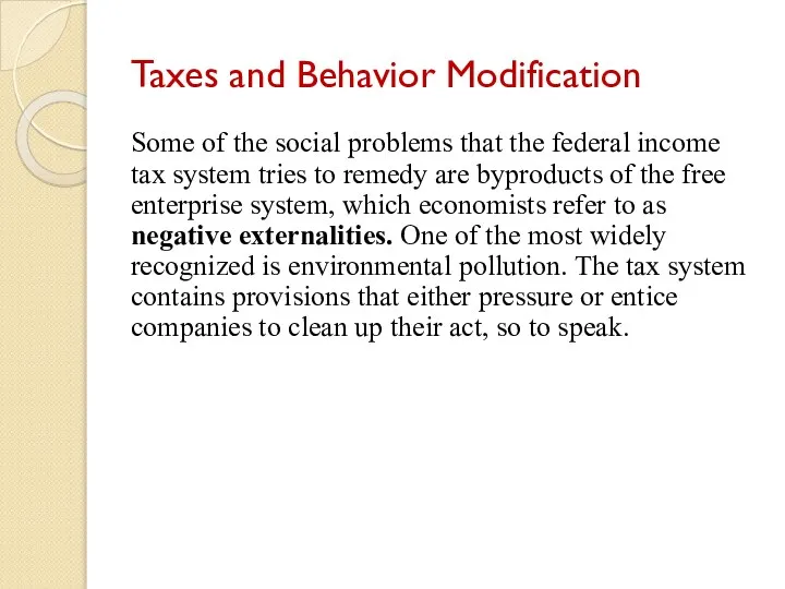 Taxes and Behavior Modification Some of the social problems that the