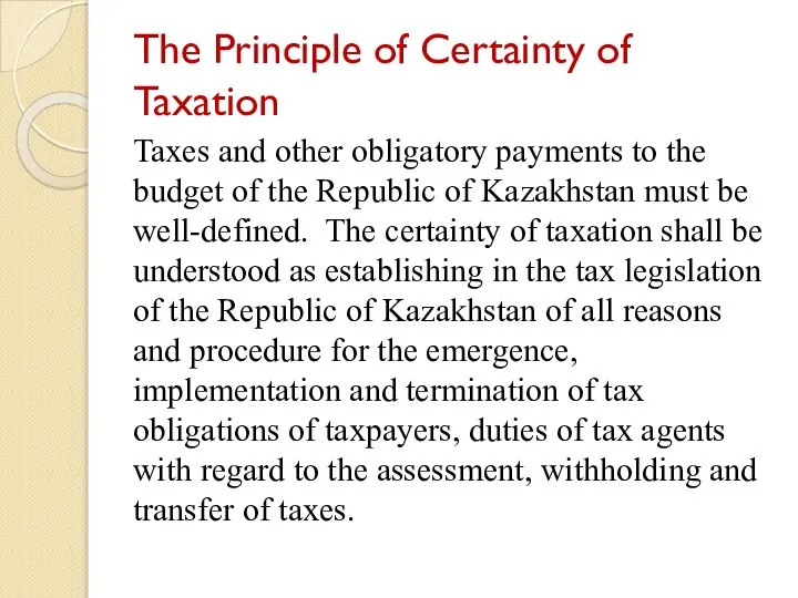 The Principle of Certainty of Taxation Taxes and other obligatory payments