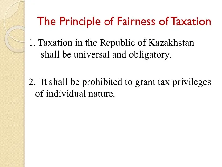 The Principle of Fairness of Taxation 1. Taxation in the Republic