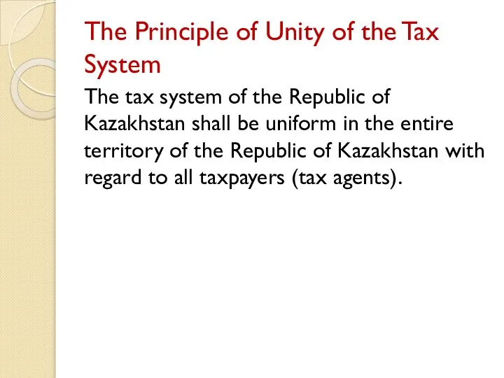 The Principle of Unity of the Tax System The tax system