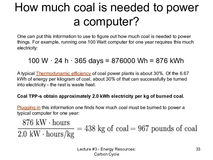 Lecture #3 - Energy Resources: Carbon Cycle How much coal is