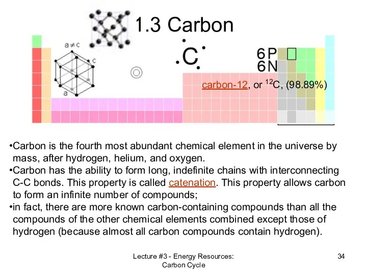 Lecture #3 - Energy Resources: Carbon Cycle 1.3 Carbon Carbon is