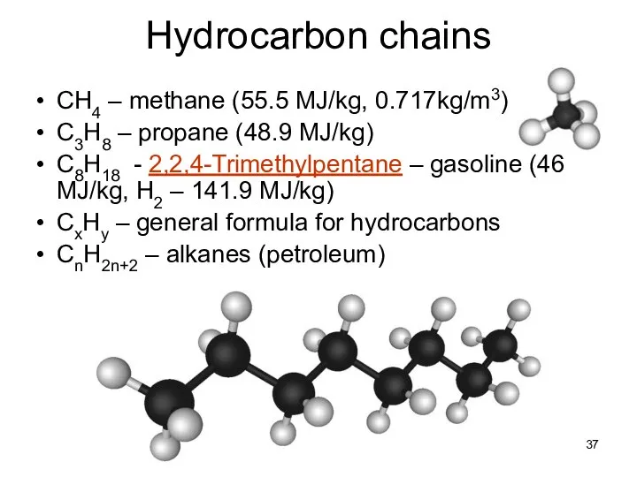 Lecture #3 - Energy Resources: Carbon Cycle Hydrocarbon chains CH4 –