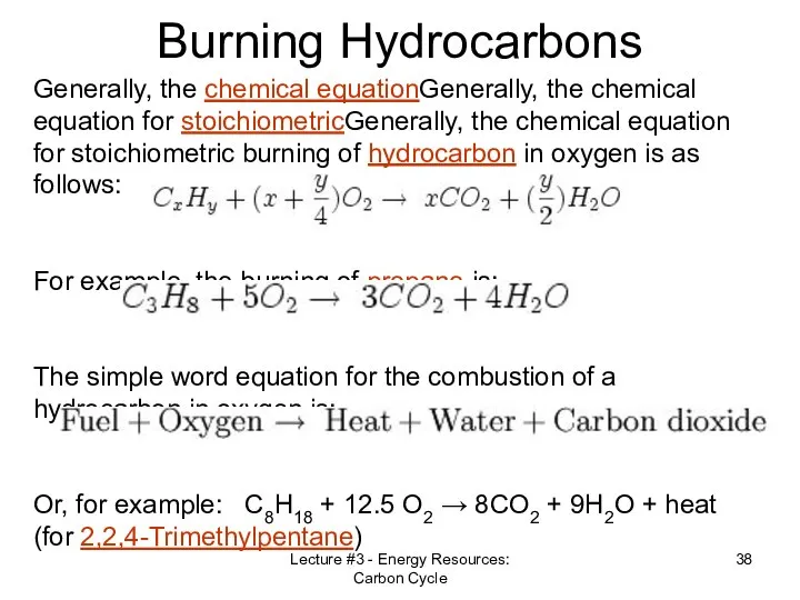 Lecture #3 - Energy Resources: Carbon Cycle Burning Hydrocarbons Generally, the