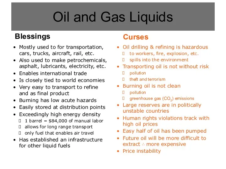 Oil drilling & refining is hazardous to workers, fire, explosion, etc.