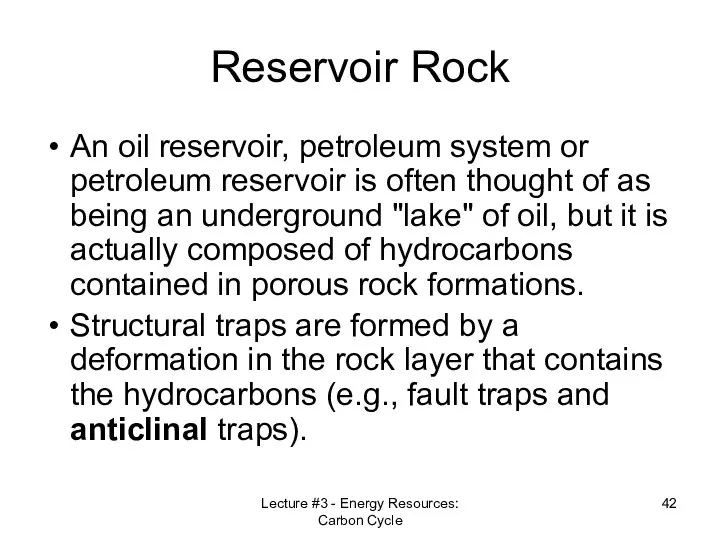 Lecture #3 - Energy Resources: Carbon Cycle Reservoir Rock An oil