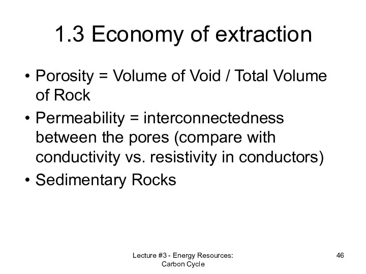 Lecture #3 - Energy Resources: Carbon Cycle 1.3 Economy of extraction