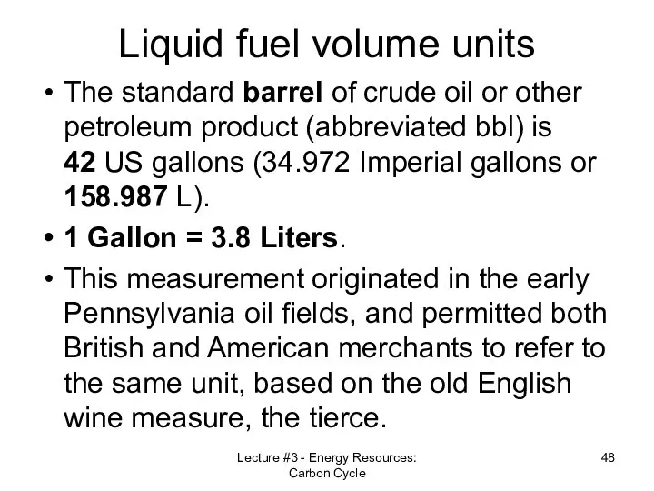 Liquid fuel volume units The standard barrel of crude oil or