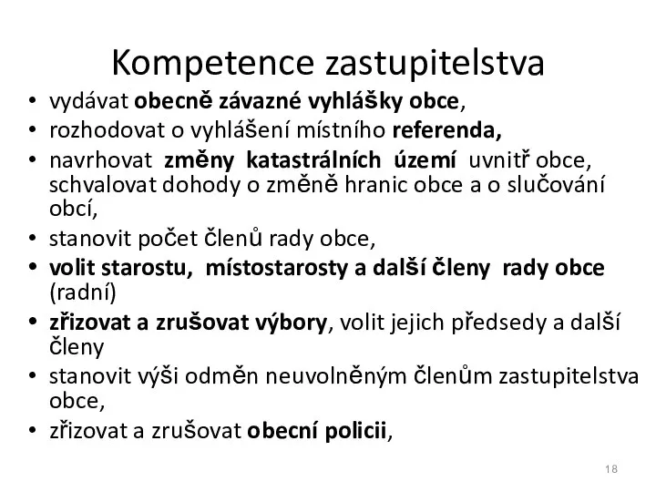 Kompetence zastupitelstva vydávat obecně závazné vyhlášky obce, rozhodovat o vyhlášení místního