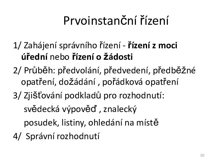 Prvoinstanční řízení 1/ Zahájení správního řízení - řízení z moci úřední