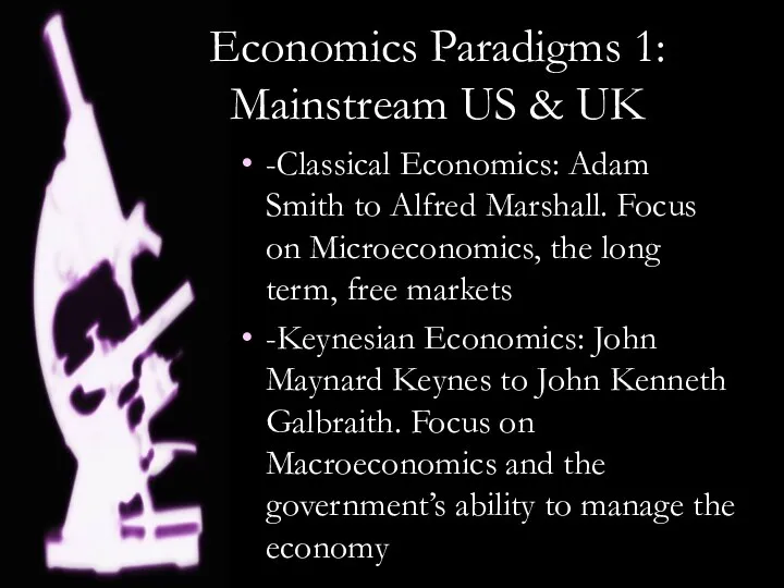 Economics Paradigms 1: Mainstream US & UK -Classical Economics: Adam Smith