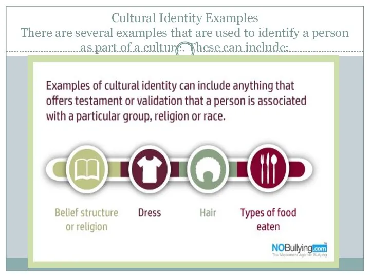 Cultural Identity Examples There are several examples that are used to