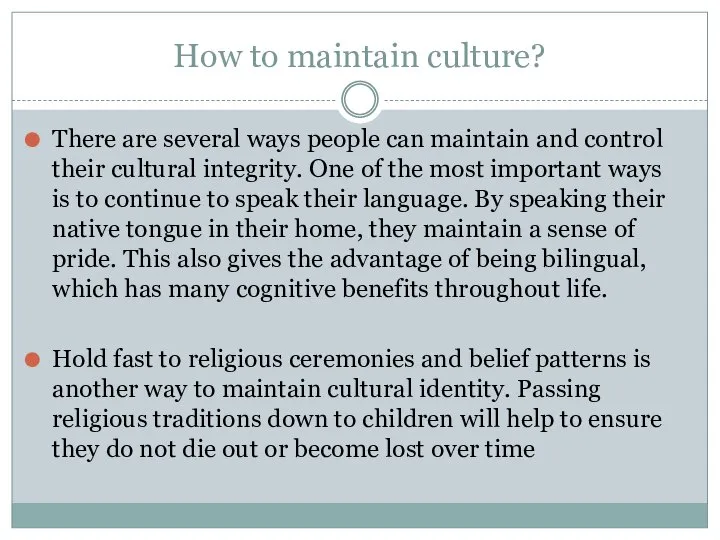 How to maintain culture? There are several ways people can maintain