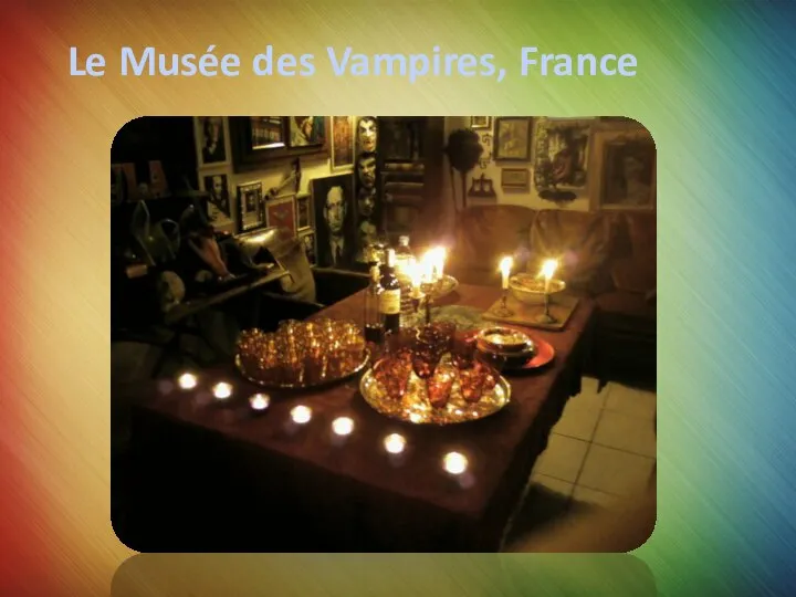 Le Musée des Vampires, France