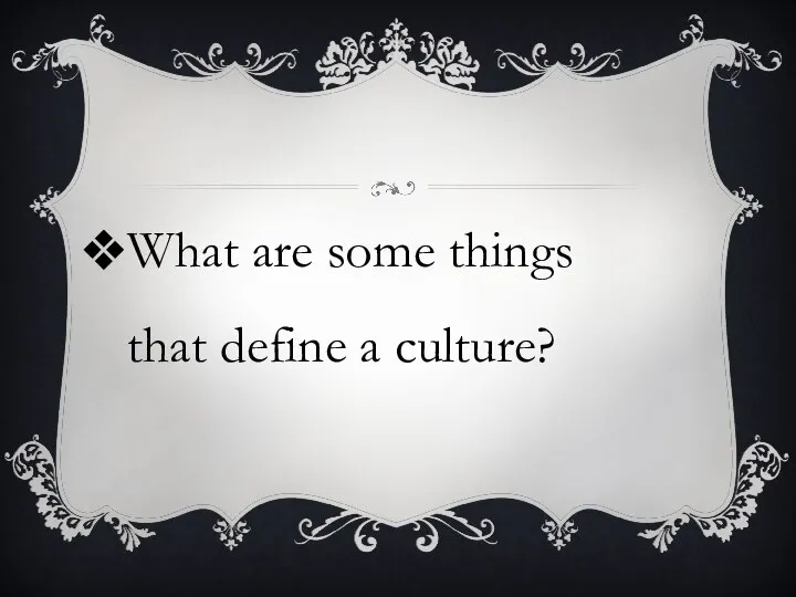 What are some things that define a culture?