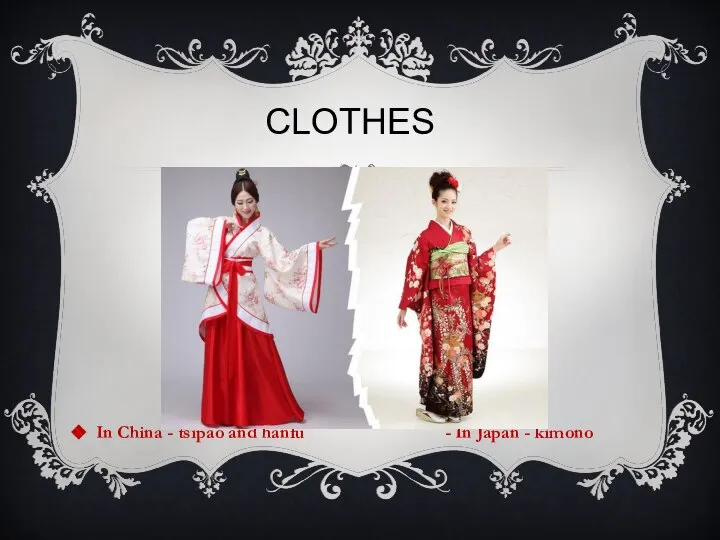 CLOTHES In China - tsipao and hanfu - In Japan - kimono