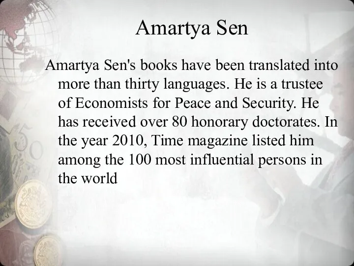 Amartya Sen Amartya Sen's books have been translated into more than