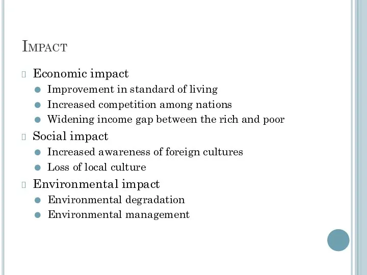 Impact Economic impact Improvement in standard of living Increased competition among