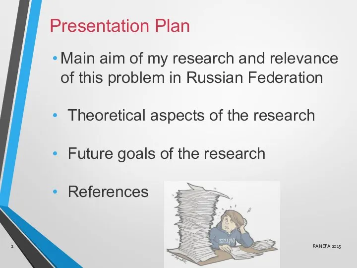 Presentation Plan Main aim of my research and relevance of this