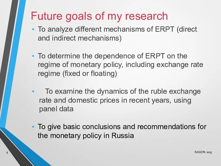 Future goals of my research To analyze different mechanisms of ERPT