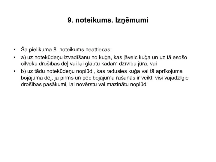 9. noteikums. Izņēmumi Šā pielikuma 8. noteikums neattiecas: a) uz notekūdeņu