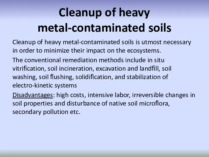 Cleanup of heavy metal-contaminated soils Cleanup of heavy metal-contaminated soils is