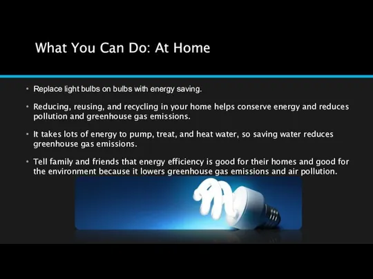 What You Can Do: At Home Replace light bulbs on bulbs