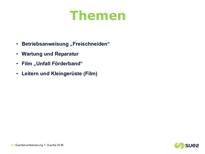 Betriebsanweisung „Freischneiden“ Wartung und Reparatur Film „Unfall Förderband“ Leitern und Kleingerüste