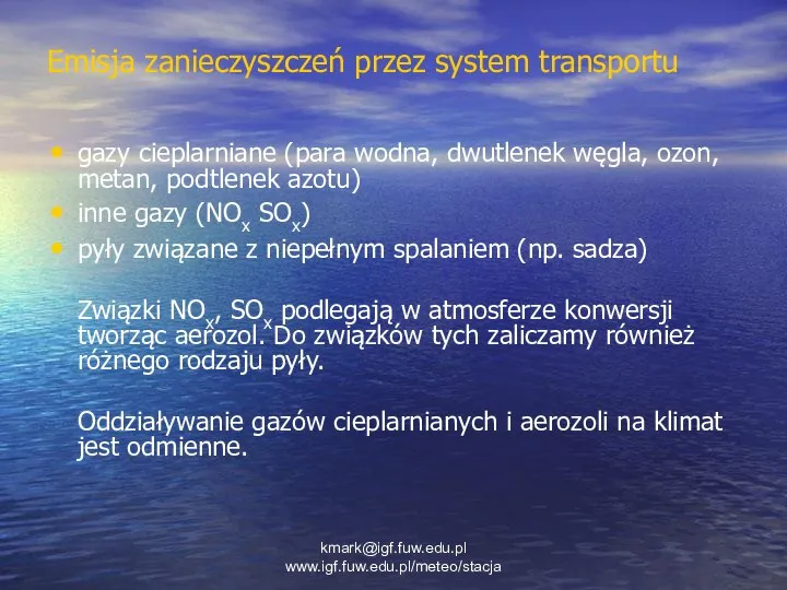 Emisja zanieczyszczeń przez system transportu gazy cieplarniane (para wodna, dwutlenek węgla,