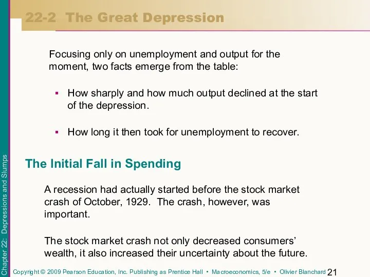 Focusing only on unemployment and output for the moment, two facts